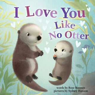 I Love You Like No Otter: Punderland Series - Charlie Rae - Books - Sourcebooks