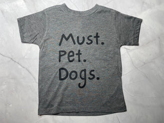 Must. Pet. Dogs. | Toddler Tee | Gray & Black- Metro East Humane Society - Charlie Rae - 2T - Unisex Tops- 250 - Charlie Rae