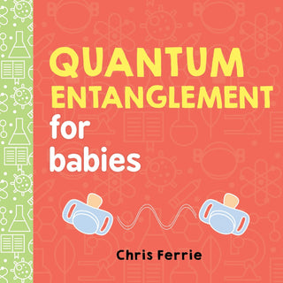 Quantum Entanglement For Babies: Baby University Series - Charlie Rae - Books- 370 - Sourcebooks